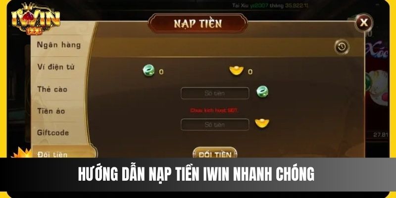 Hướng Dẫn Nạp Tiền IWIN Nhanh Chóng